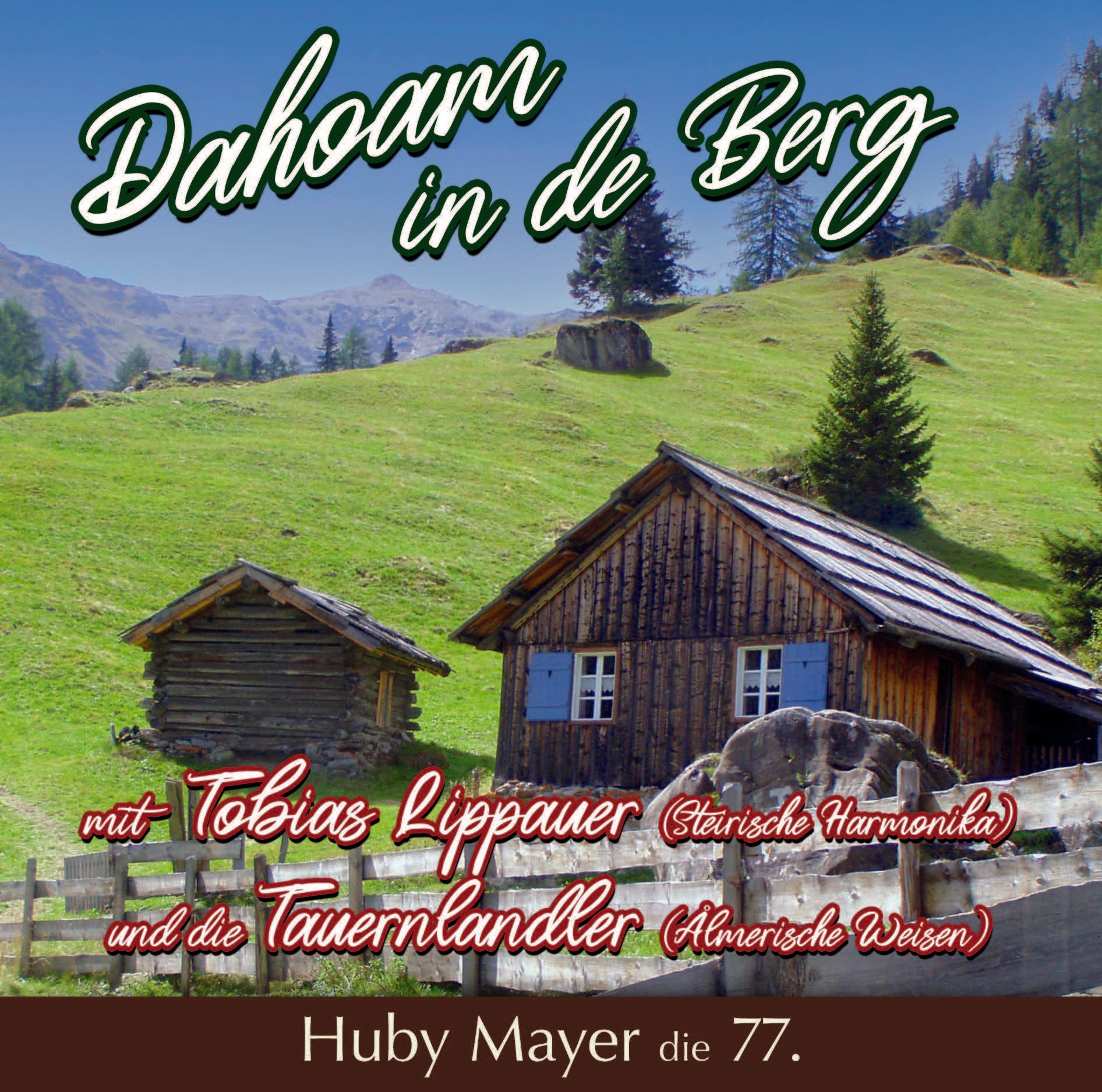 CD 77: Dahoam in de Berg