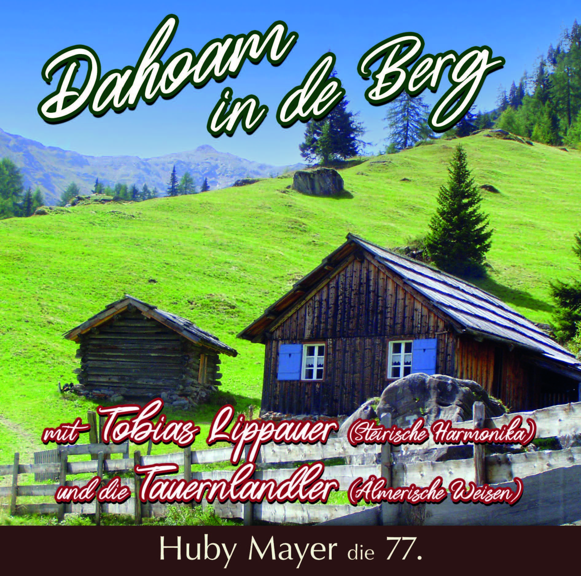 CD 77: Dahoam in de Berg