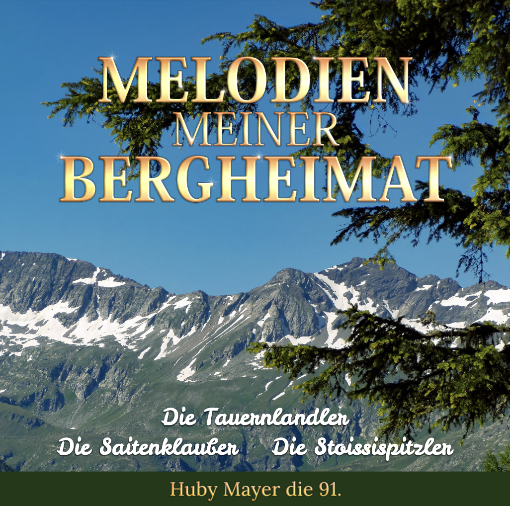 CD 91: Melodien meiner Bergheimat